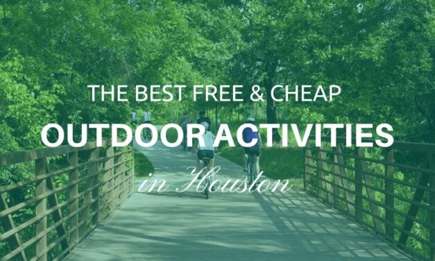 The Best Free and Cheap Houston Outdoor Activities