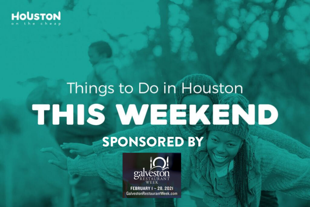 Things to Do in Houston This Weekend Free and Cheap Events