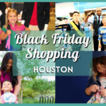 Black Friday Stores Houston –  When to Shop Where And Maximize Shopping Deals