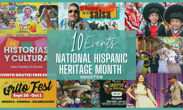 Hispanic Heritage Month 2022 events and activities in Houston include celebrations at Children’s Museum, Traders Village, Miller Theatre and more!