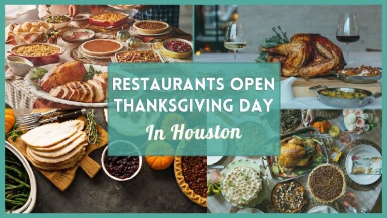 25 Best Houston Restaurants Open On Thanksgiving 2023