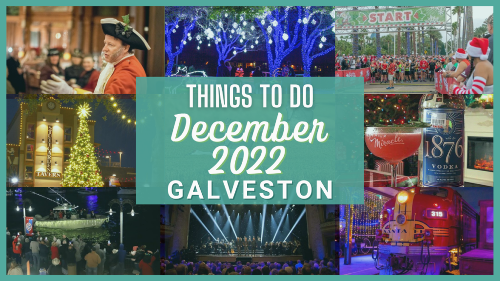 Things to do in Galveston in December 2022 Holiday Events!