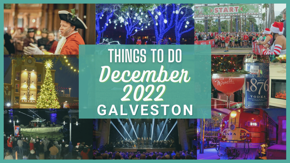 Things to do in Galveston in December 2022 - Events & Activities at the Winter Wonder Island of Texas!