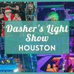 Dashers Light Show Houston 2024 and Dasher Winterland in Humble, TX Guide