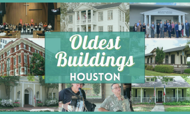 10 Old Buildings in Houston – Historic houses, churches, places, & more!