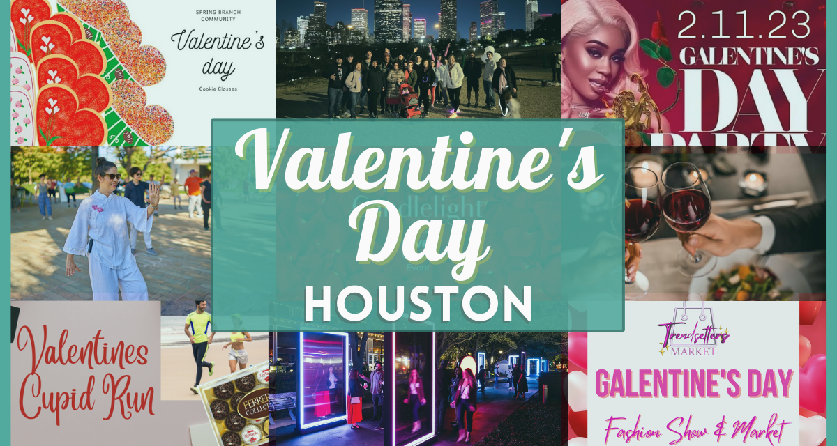 Houston Valentine's Day 2023 Events, Parties & More!