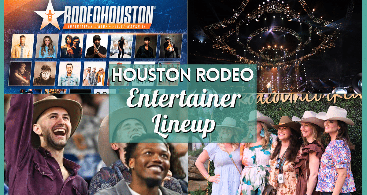 Houston Rodeo Lineup 2024 – Your Guide to Show Entertainment & Concert Artist List and Schedules