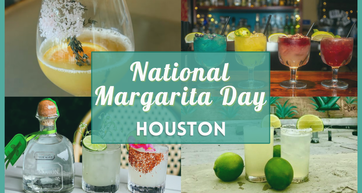 National Margarita Day Houston: Verified Deals For 2023 Near You