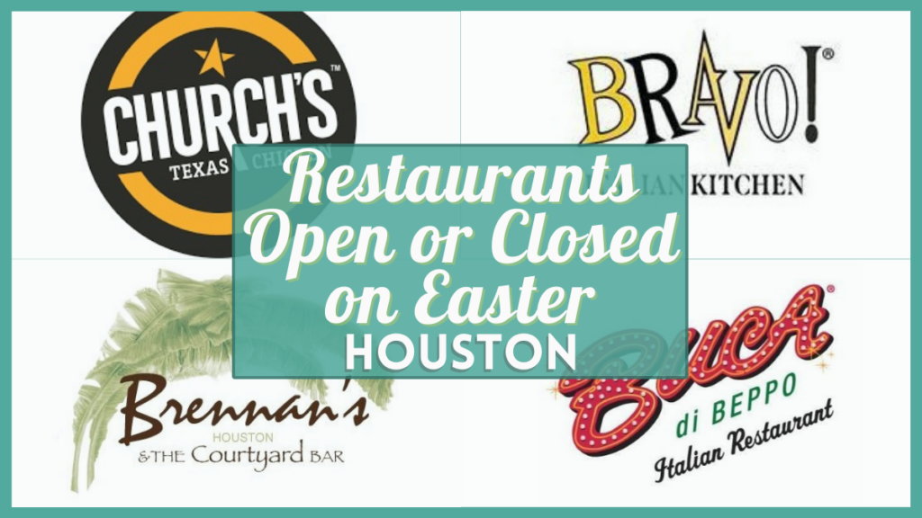 Houston Restaurants Open Easter Sunday Verified List 2024