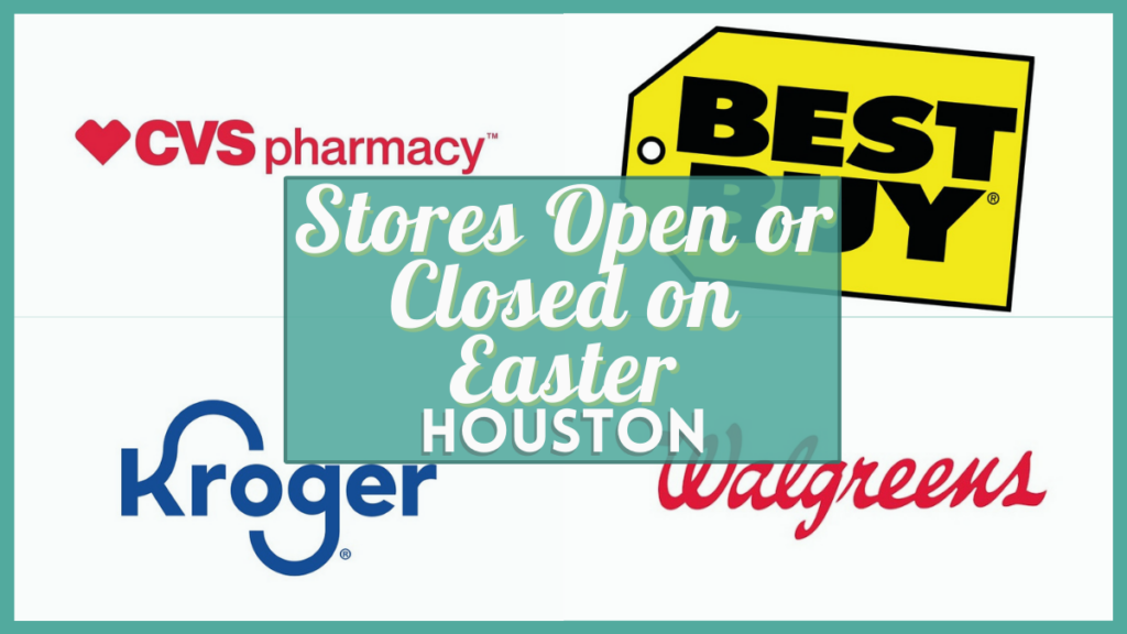 Houston Stores That Are Open Or Closed On Easter Sunday 2023 1024x576 