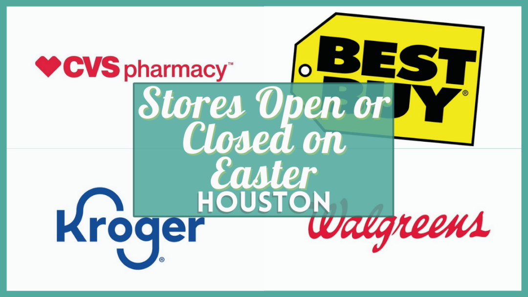 Easter Sunday Stores Open in Houston Verified for 2024