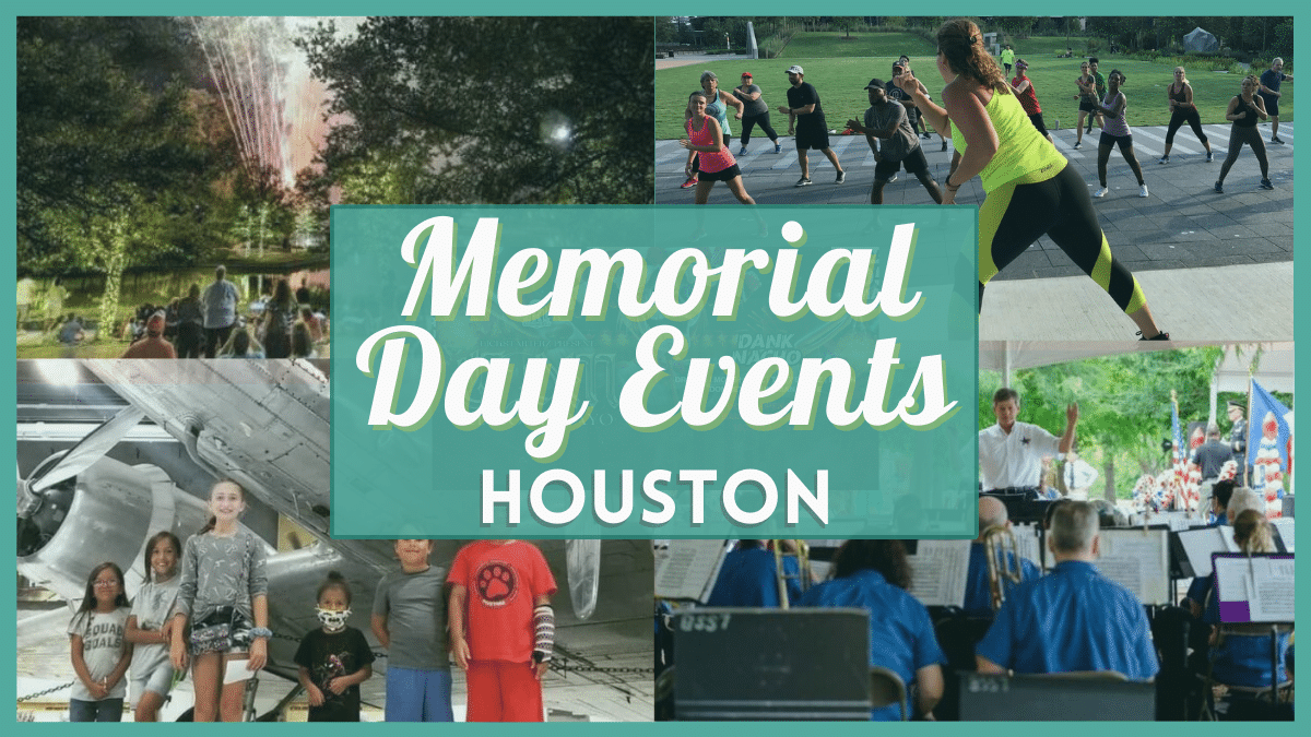Memorial Day events in Houston 2023 Top 10 things to do on the weekend