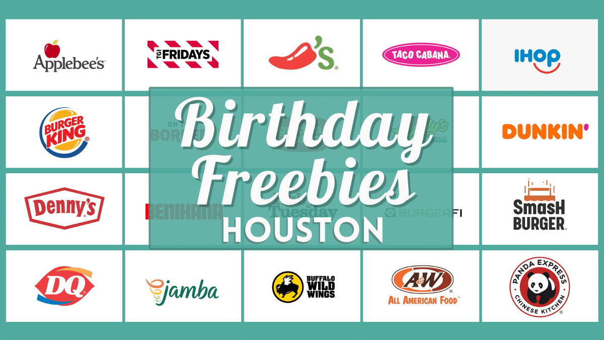 Birthday Freebies Houston 2023 Over 50 Deals Near You