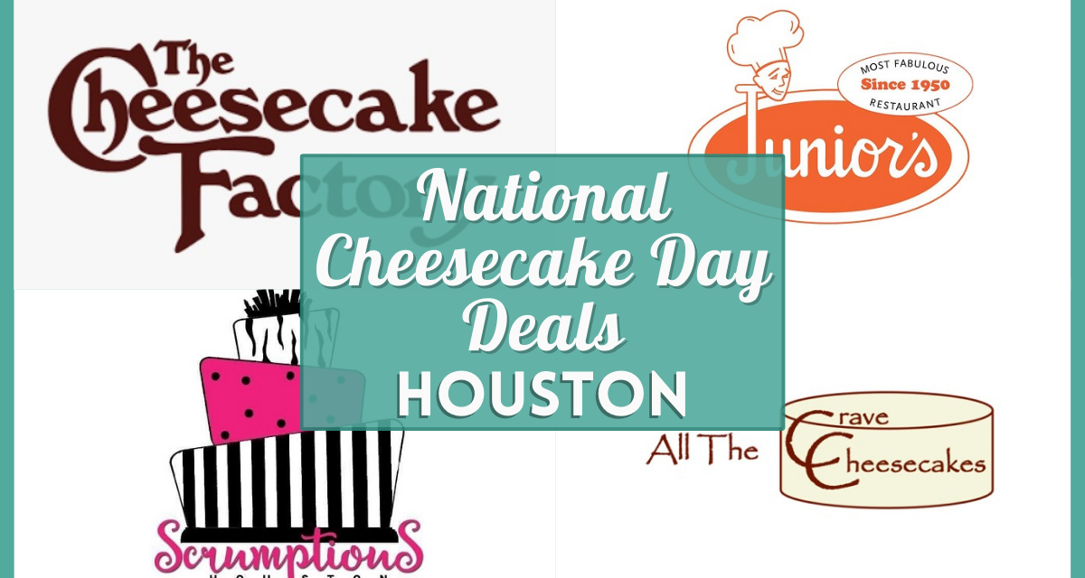 National Cheesecake Day 2023 Houston – Verified Specials & Free Deals Near You