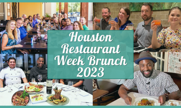 Houston Restaurant Week Brunch – Top 10 Restaurants for 2023!