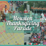 Houston Thanksgiving Parade 2023 – Start time, Route, Map, Tickets & More