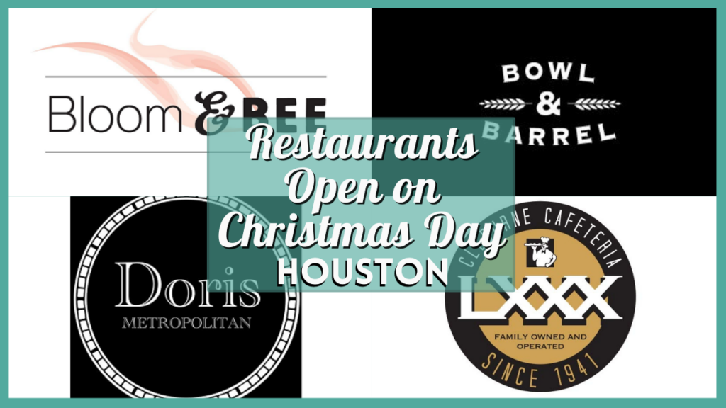 28 Restaurants Open Christmas Day Houston 2023