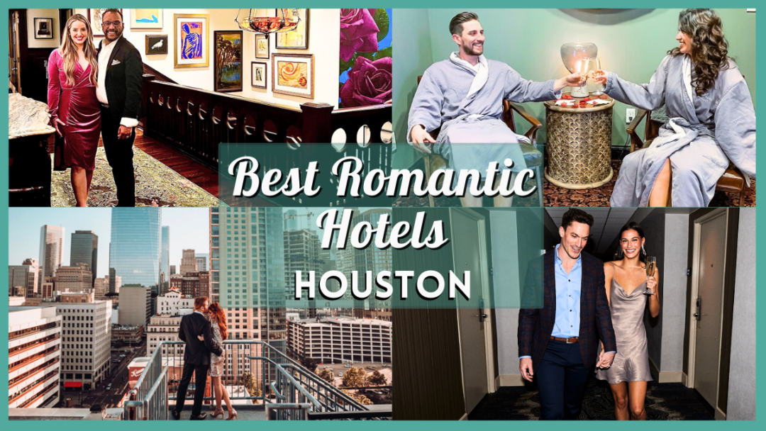 25 Romantic Hotels In Houston The Ultimate Guide For 2024   Best Romantic Hotels In Houston 1080x608 