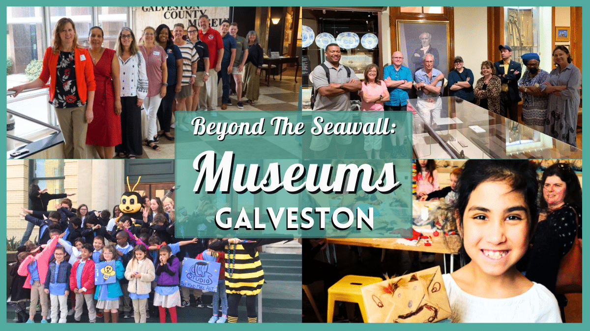The Best Galveston Museums