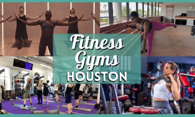 Best Gyms in Houston Texas – Best Places to Find Your Fitness Haven