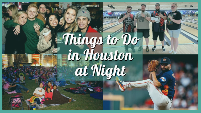 Things to Do in Houston at Night - 40 Fun Activities