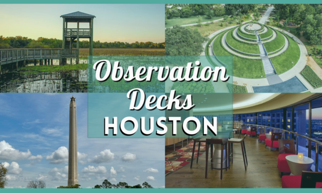 Best Houston Observation Decks – Hidden Gems for Sightseeing in H-Town!