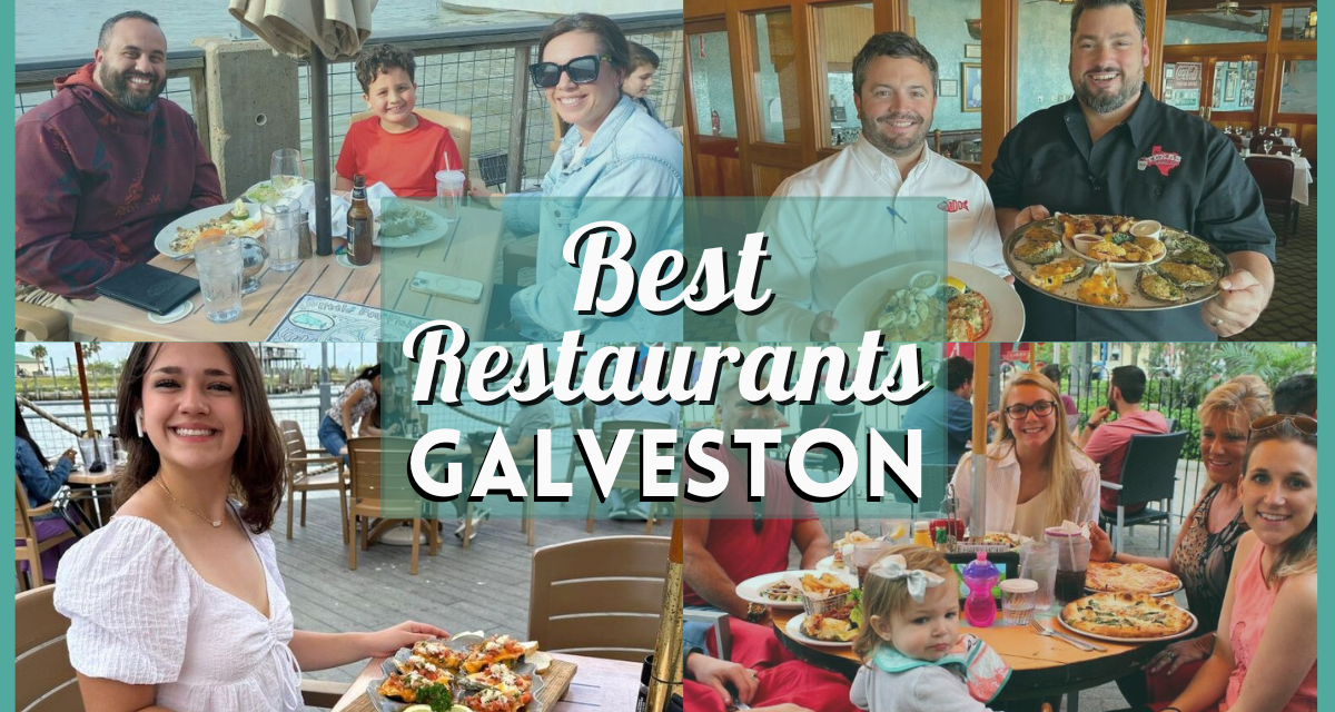 Best Restaurants in Galveston – Top 40 Places to Eat Seafood, Mexican Dishes, and More!