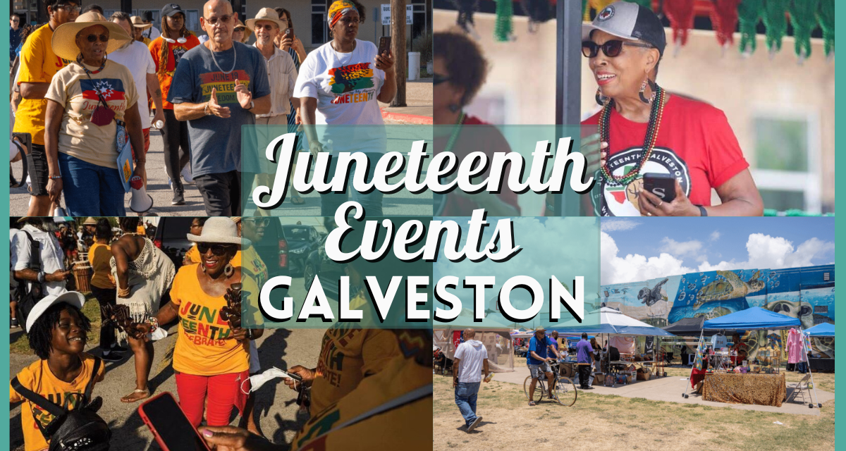 Juneteenth Galveston 2024 Events – Celebrations, Parades, Concerts, and more!