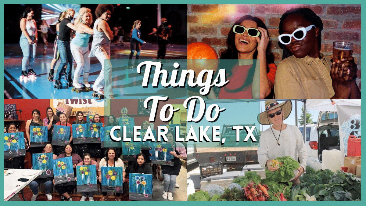 Things To Do in Clear Lake TX