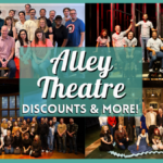 Alley Theatre Tickets – 5 Ways to Save Big Using Discounts!