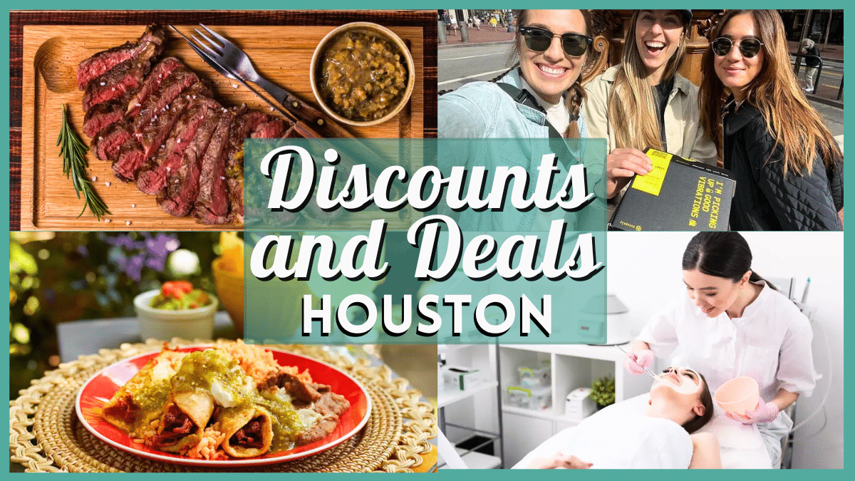 Deals and Discounts in Houston this Weekend