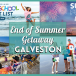 End of Summer Getaway to Galveston – Fireworks, Sandcastles, Music, & More Family Fun Before School Starts!