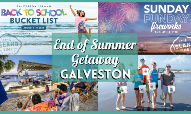 End of Summer Getaway to Galveston – Fireworks, Sandcastles, Music, & More Family Fun Before School Starts!