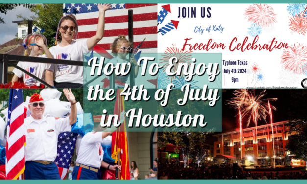 From Typhoon Texas to CityCentre – Your 4th of July Houston Greater Area Itinerary is Here!