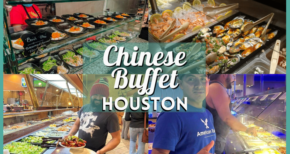 Chow Down in H-Town – A Guide to the Best Chinese Buffet Houston Restaurants!