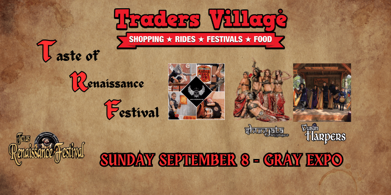 Step Back in Time as Taste of Renaissance Festival Comes to Life at Traders Village Houston!