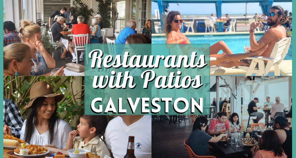 The Best Restaurants with Patios in Galveston You Can Enjoy!