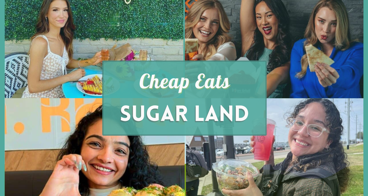 Cheap Eats Sugar Land - Best Affordable Restaurants