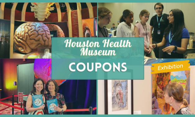 5 Ways to Save Big at the Health Museum Houston – Free Day, Discount Tickets and More!