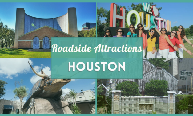 Must-See Houston Roadside Attractions: A Unique Adventure