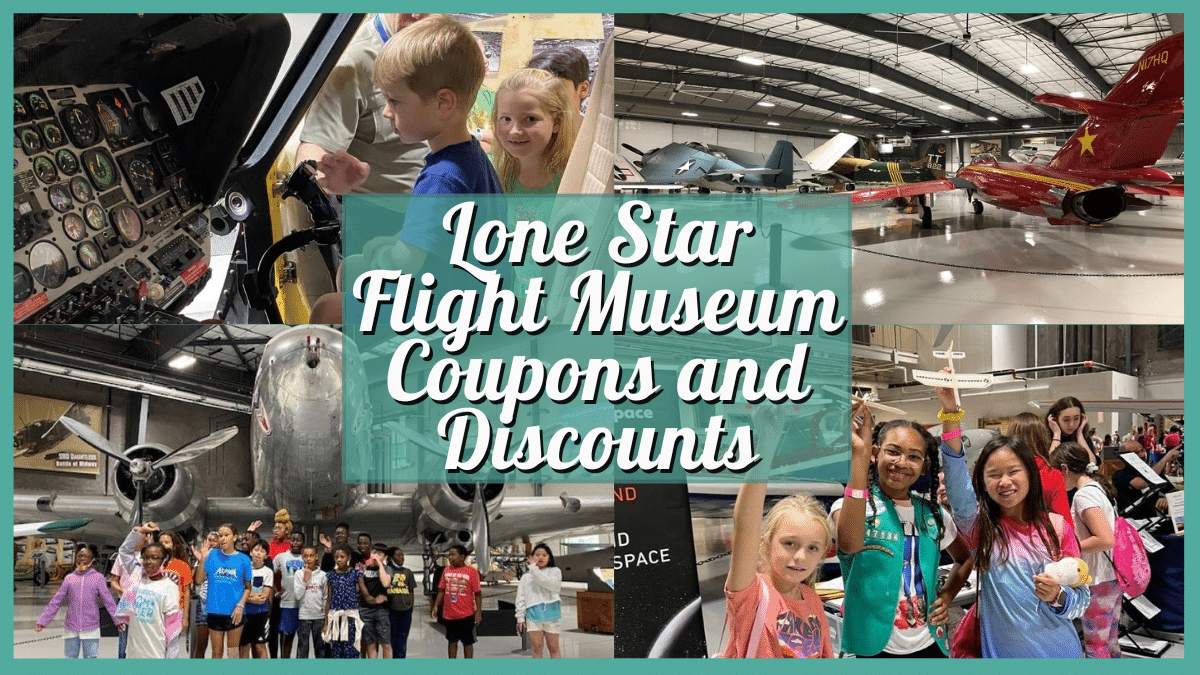 Lone Star Flight Museum Coupons and Discounts