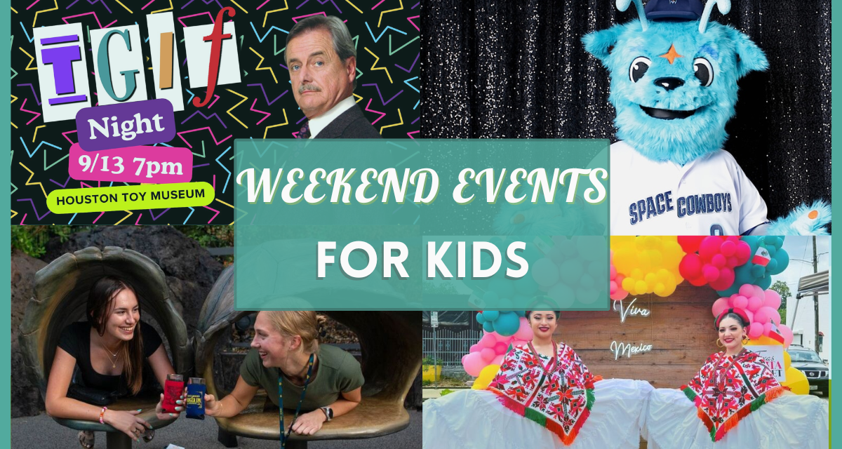 Fun Kids Activities in Houston this Weekend of September 13 Include TGIF Night at Houston Toy Museum, Sugar Land Space Cowboys Game & More!