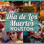 Día de Los Muertos Houston – Your Guide to the Best Celebrations in H-Town