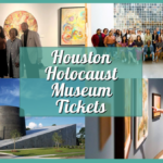 Holocaust Museum Houston Tickets Coupons and Discounts: Ways to Save on Your Visit