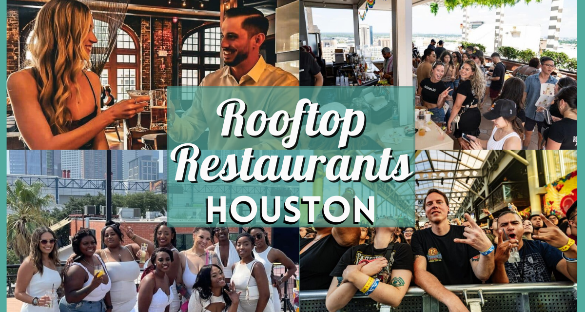 Rooftop Restaurants Houston – Elevate Your Dining Experience in H-Town!