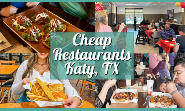 Cheap Restaurants in Katy TX – Your Guide to Affordable Eats