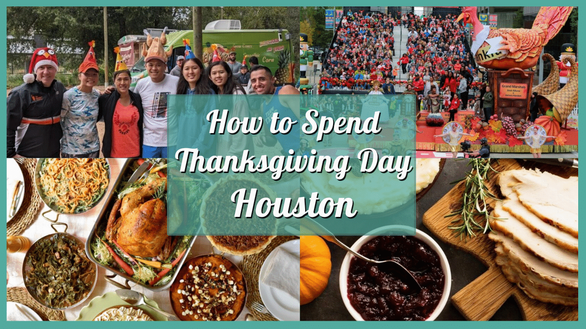 How to Spend Thanksgiving Day Houston