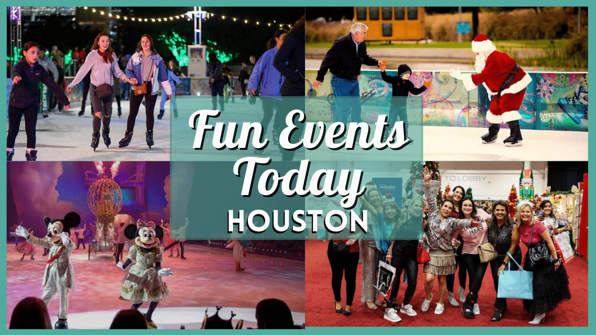 Fun Events in Houston Today