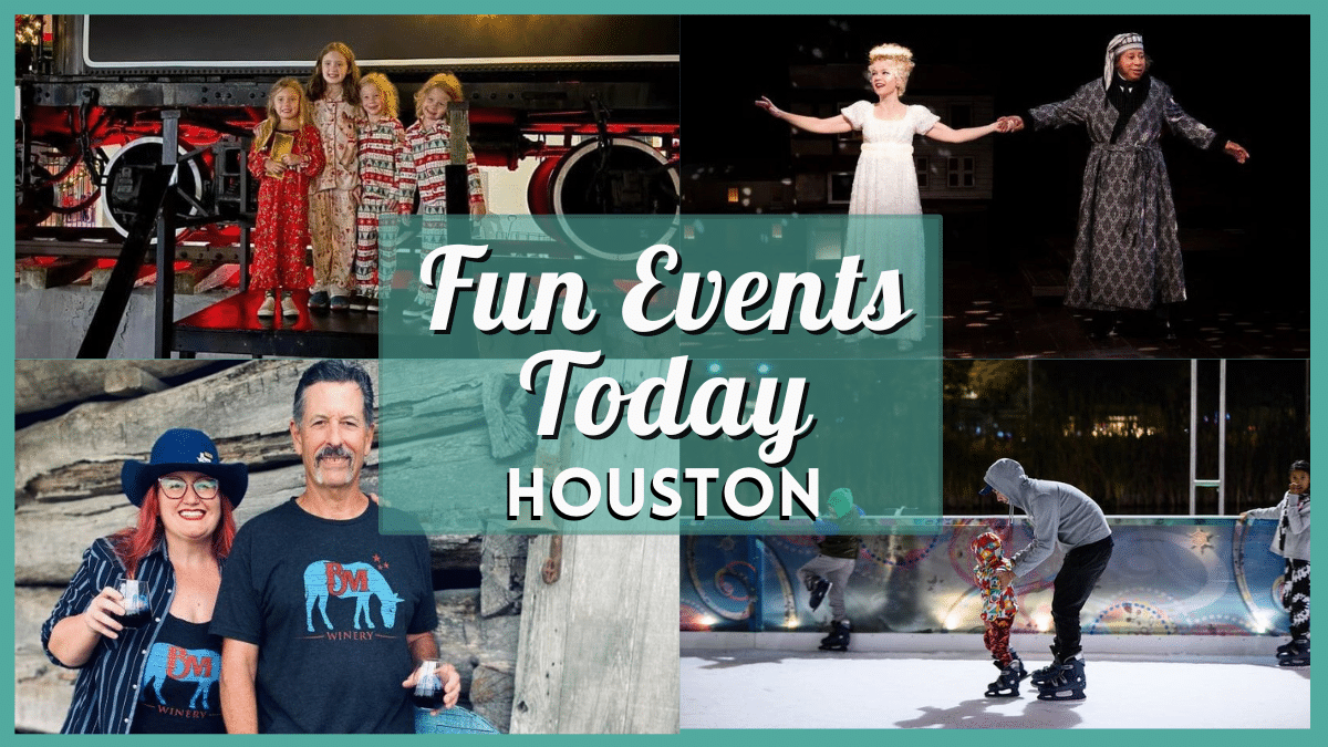 Fun Events in Houston Today