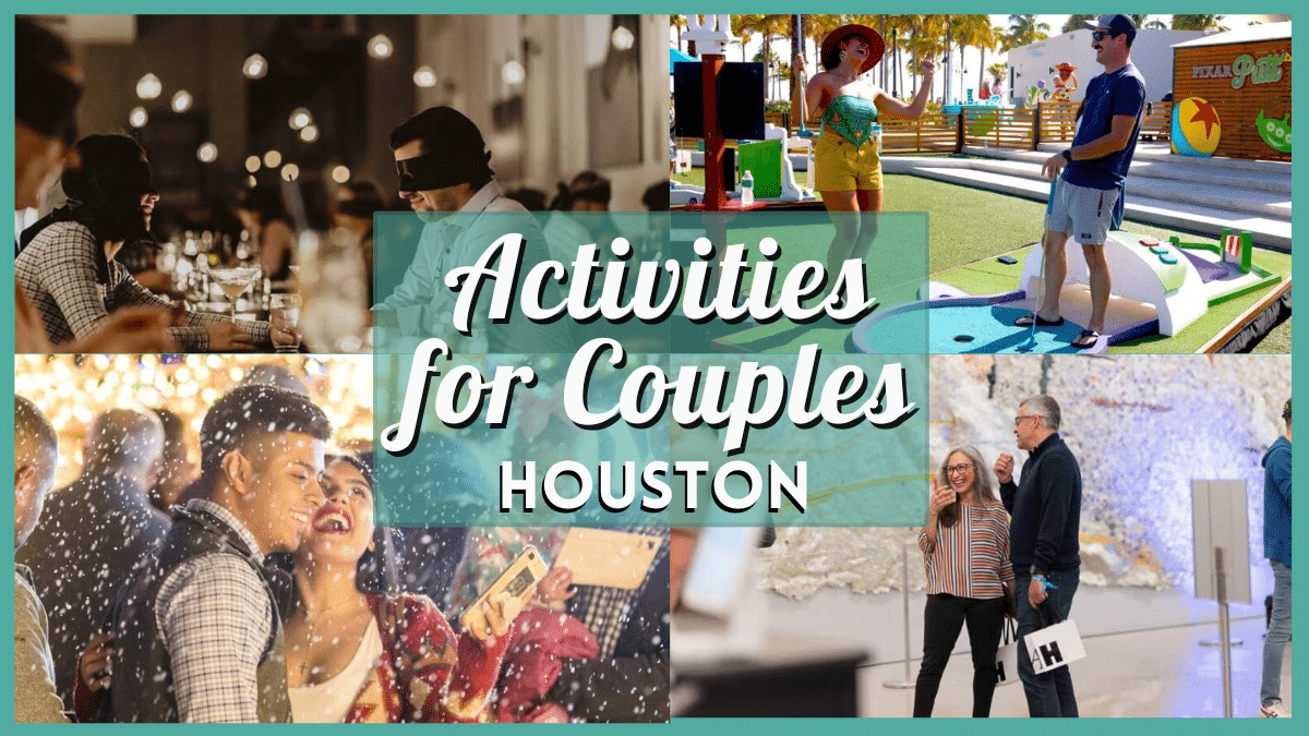 Activities for Couples in Houston this Weekend